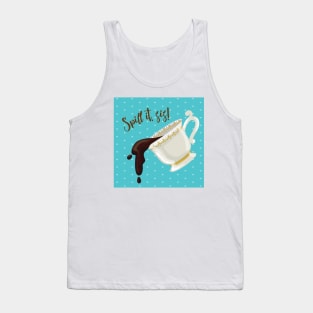 Spill the Tea, Sis Tank Top